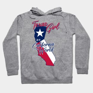 Texas Girl in a California World Hoodie